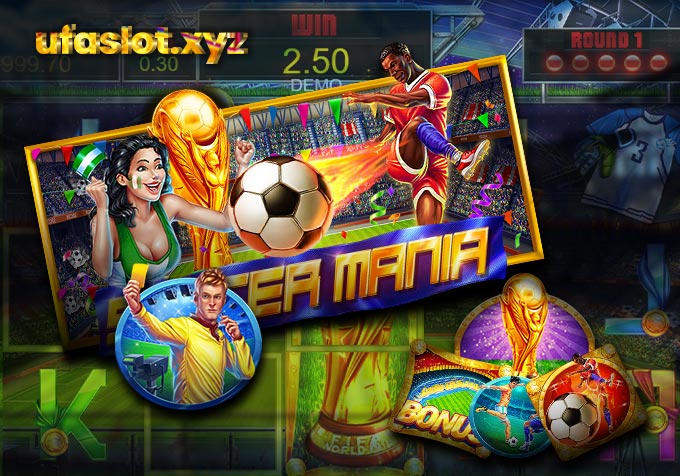 สล็อตฟุตบอล Soccer Mania สล็อตที่กำลังนิยมเล่นกันมากในตอนนี้
